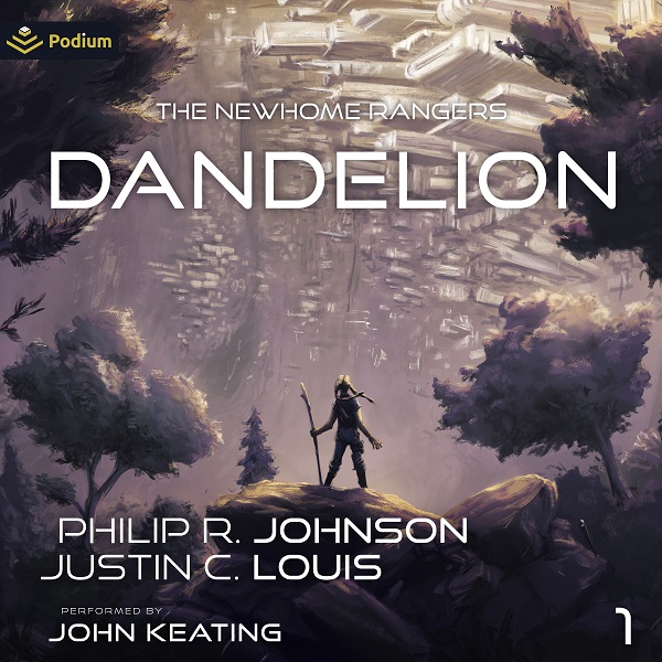 Dandelion by Philip R. Johnson and Justin C. Louis, produced by Podium Audio